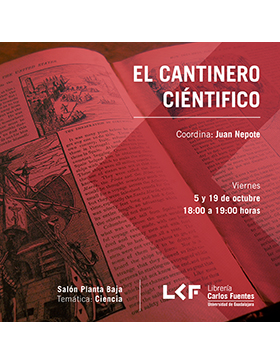 Cartel informativo sobre El cantinero científico, 5 y 19 de octubre, 18:00 h. en el Salón, planta baja de la Librería Carlos Fuentes