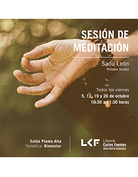 Cartel informativo sobre la Sesión de meditación. Sadú León, Nibana Studio,  Todos los viernes de octubre, de 10:30 a 11:30 h. en el   Salón, planta alta de la Librería Carlos Fuentes