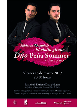 Cartel informativo y de invitación al evento Música en el Paraninfo: El violín gitano, dúo Peña Sommer, violín y piano. A realizarse el 15 de marzo, a las 20:30 horas, en el Paraninfo Enrique Díaz de León.