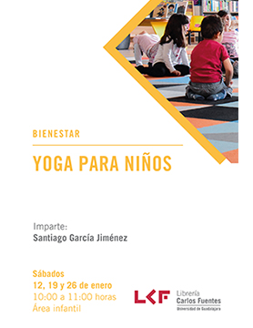 Cartel informativo y de invitación: Yoga para niños. A realizarse los sábados 12, 19 y 26 de enero, de 10:00 a 11:00 horas. En el área infantil, Librería Carlos Fuentes.