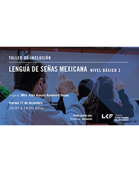 Cartel informativo sobre el Taller de inclusión: Lengua de Señas Mexicana, nivel básico 2, el  11 de enero, a las 16:00 h. en el Salón planta alta, Librería Carlos Fuentes