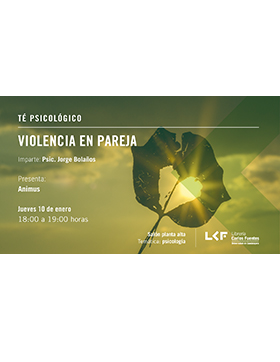 Cartel informativo sobre el Té psicológico: Violencia en pareja, el 10 de enero, a las 18:00 h. en el Salón planta alta, Librería Carlos Fuentes