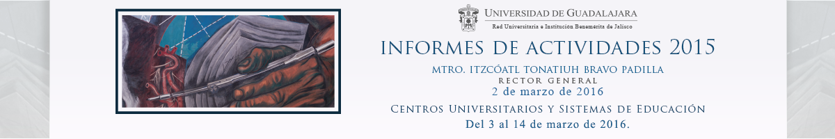 Informe de Actividades 2015. Mtro. Itzcóatl Tonatiuh Bravo Padilla, Rector General Reseña breve del informe de actividades 2015 del Rector General