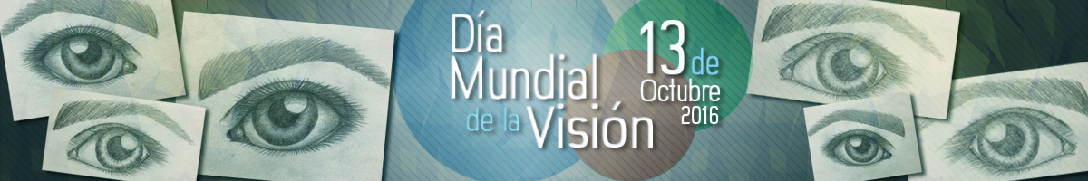Día Mundial de la Visión La OMS nos invita cuidar y proteger nuestra vista y crear espacios incluyentes para los invidentes y debiles visuales