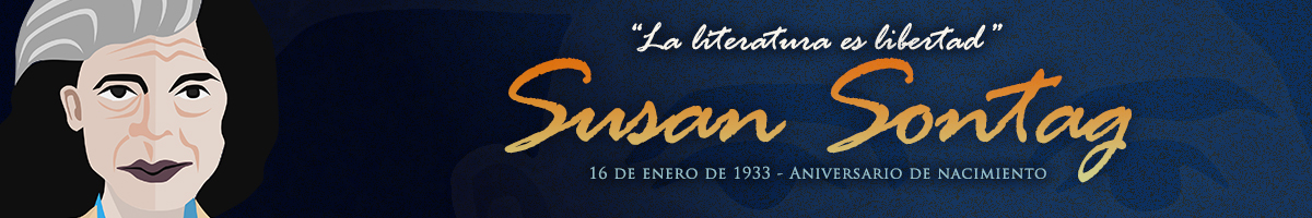 16 de enero de 1933 - Nace la escritora estadounidense Susan Sontag Hoy se cumple el 83 aniversario de su natalicio. Conoce mas de Susan Sontag.