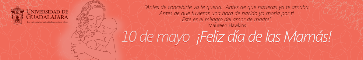 10 de mayo - Día de la madre en México: Antes de concebirte ya te quería. Antes de que nacieras ya te amaba. Antes de que tuvieras una hora de nacido ya moría por ti. Éste es el milagro del amor de ser madre. Da clic para leer el articulo especial por el día de las madres ¡Muchas felicidades!