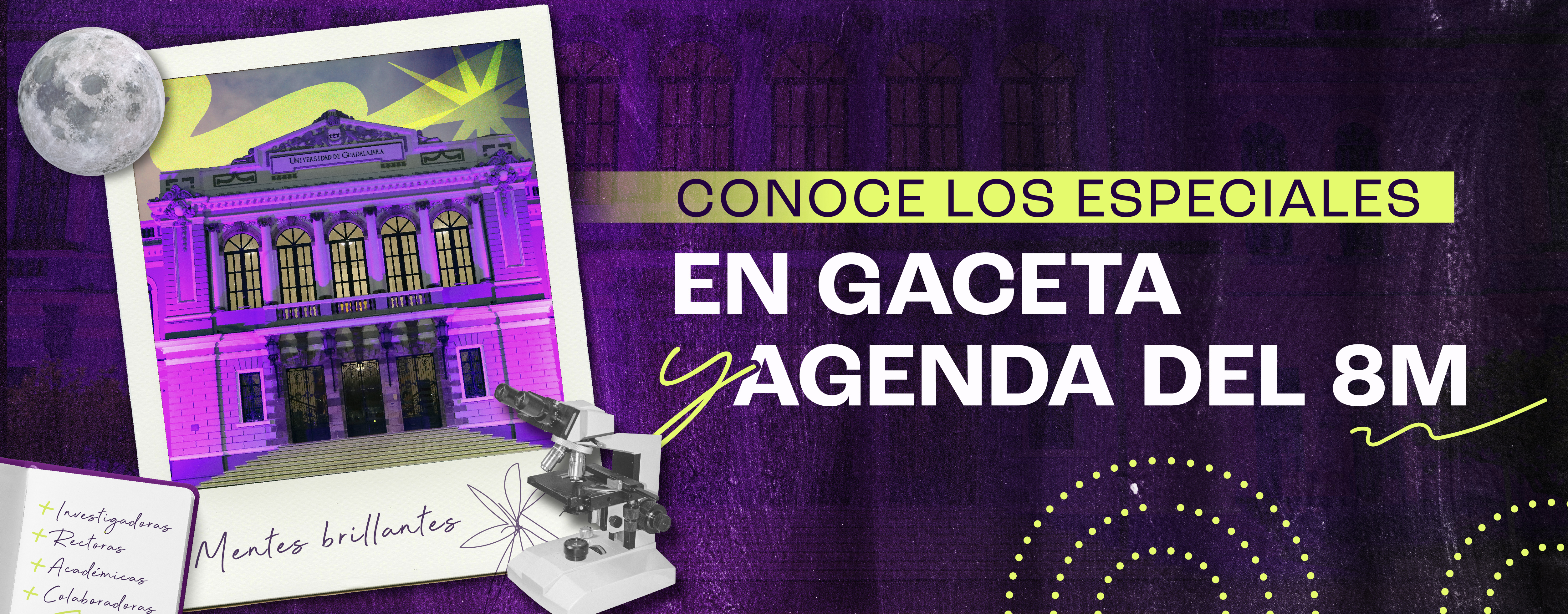 Conoce los especiales en Gaceta y Agenda del 8M