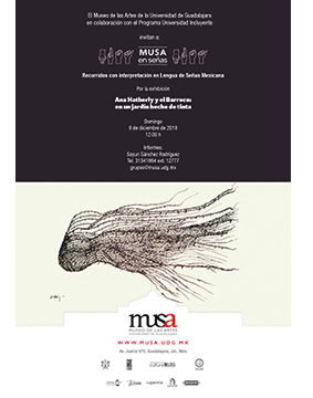 Cartel informativo sobre MUSA en señas. Recorridos con interpretación en Lengua de Señas Mexicana, por la exhibición Ana Hatherly y el Barroco: En un jardín hecho de tinta, Domingo 9 de diciembre, 12:00 h. en el MUSA Museo de las Artes