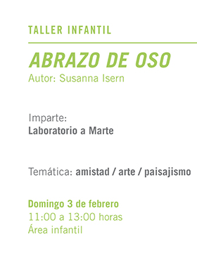 Cartel informativo sobre el Taller infantil: Abrazo de oso, el  3 de febrero, de 11:00 a 13:00 h. en el Área infantil, Librería Carlos Fuentes 