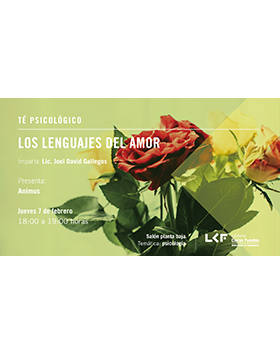 Cartel informativo sobre el Té psicológico: Los lenguajes del amor, el 7 de febrero, de 18:00 a 19:00 h. en el Salón planta baja, Librería Carlos Fuentes 
