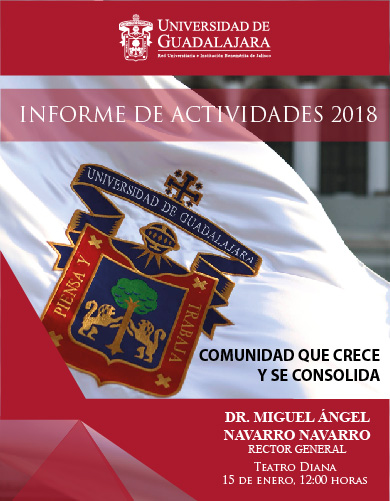 Cartel informativo sobre el Informe de actividades 2018 del doctor Miguel Ángel Navarro Navarro, Rector General de la Universidad de Guadalajara, el 15 de enero, a las 12:00 h. en el Teatro Diana 