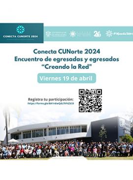 Cartel de Conecta CUNorte 2024. Encuentro de egresadas y egresados "Creando la Red"