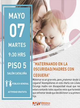 Cartel con información de la actividad: "Maternando en la oscuridad/Madres con ceguera"
