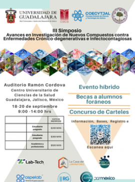 Cartel del III Simposio: Avances en investigación de nuevos compuestos contra enfermedades crónico-degenerativas e infectocontagiosas Cartel del III Simposio: Avances en investigación de nuevos compuestos contra enfermedades crónico-degenerativas e infectocontagiosas
