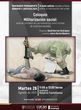 Cartel del Coloquio: Militarización social: Actores armados en Latinoamérica como formas de autoridad paralela Cartel del Coloquio: Militarización social: Actores armados en Latinoamérica como formas de autoridad paralela
