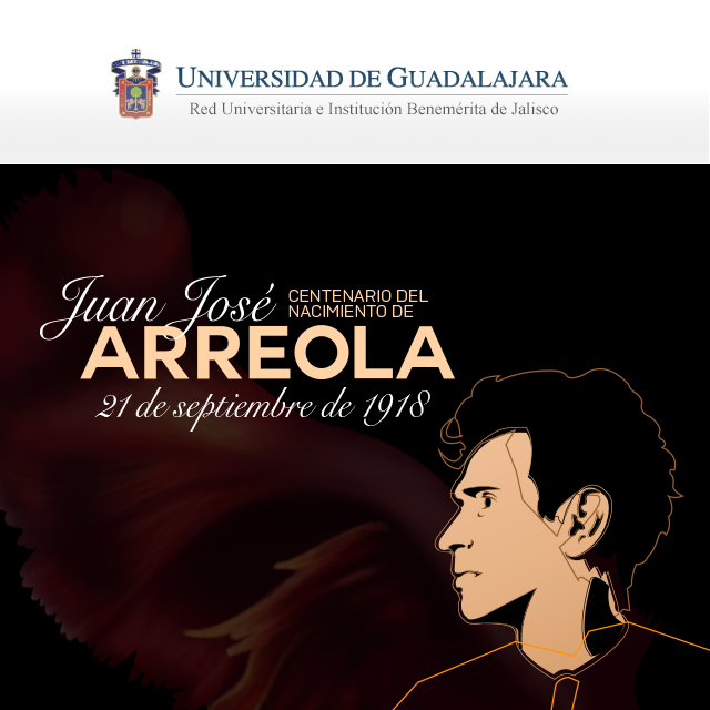 21 de septiembre de 1918 – Centenario del nacimiento del escritor jalisciense Juan José Arreola Ilustración dedicada a Juan José Arreola