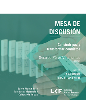 Cartel informativo sobre la Mesa de discusión: Construir paz y transformar conflictos, el  4 de octubre, a las 18:00 h. en el Salón, planta baja de la Librería Carlos Fuentes