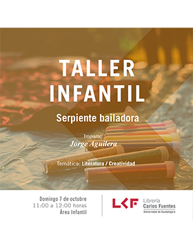 Cartel informativo sobre el Taller infantil: Serpiente bailadora el 7 de octubre, a las 11:00 h. en el Área infantil de la Librería Carlos Fuentes  