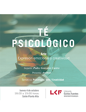 Cartel informativo sobre el Té psicológico. Expresión emocional y creatividad, el 4 de octubre, a las 18:00 h. en el Salón, planta alta de la Librería Carlos Fuentes
