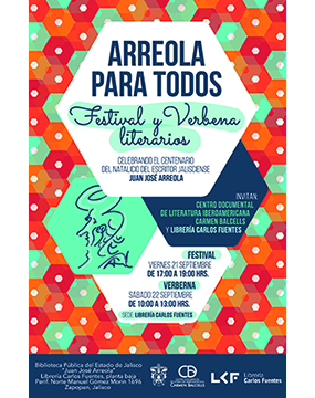 Cartel informativo sobre Arreola para todos, Festival: 21 de septiembre, de 17:00 a 19:00 h. Verbena: 22 de septiembre, de 10:00 a 13:00 h. en la Librería Carlos Fuentes