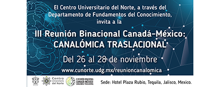 Cartel informativo sobre el III Reunión Binacional Canadá-México: Canalómica Traslacional, Del 26 al 28 de noviembre, en el Hotel Plaza Rubio, Tequila, Jalisco