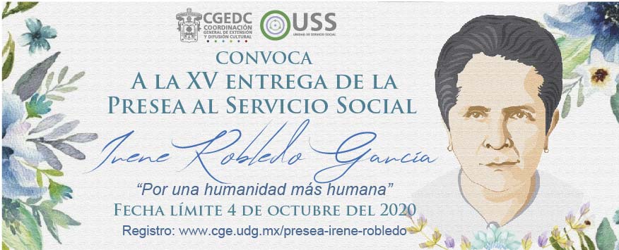 XV Entrega de la Presea al Servicio Social Irene Robledo García “Por una humanidad más humana”