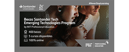 Becas Santander Tech | Emerging Technologies Program by MIT Professional Education