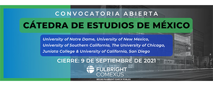 Beca Fulbright-García Robles de docencia sobre temas de México en Estados Unidos