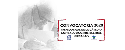 Convocatoria del Premio para Tesis Doctoral en Antropología Social y disciplinas afines de la Cátedra Gonzalo Aguirre Beltrán 2020