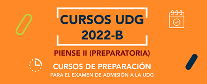 Cursos UDG 2022-B PIENSE II (Preparatoria