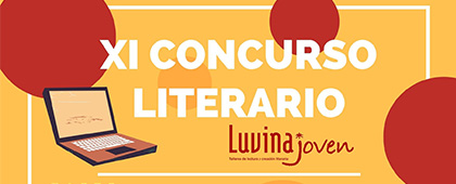 XI Concurso Literario Luvina Joven. Talleres de lectura y creación literaria