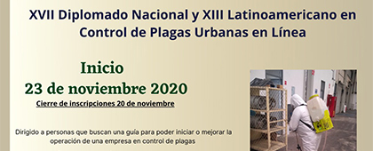 XVII Diplomado Nacional y XIII Latinoamericano en Control de Plagas Urbanas en Línea