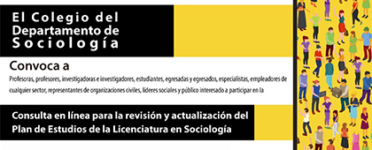 Consulta en línea para la revisión y actualización del Plan de Estudios de la Licenciatura en Sociología
