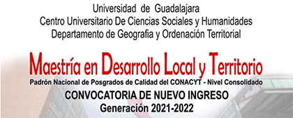 Maestría en Desarrollo Local y Territorio. Generación 2021-2022