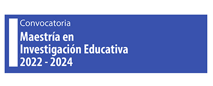 Maestría en Investigación Educativa 2022-2024