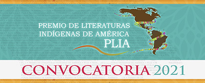 Premio de Literaturas Indígenas de América PLIA, convocatoria 2021