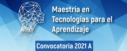 Convocatoria de ingreso 2021A a la Maestría en Tecnologías para el Aprendizaje del Centro Universitario del Sur
