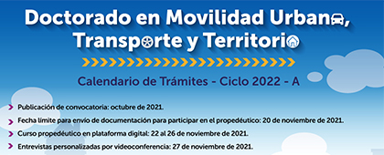 Doctorado en Movilidad Urbana, Transporte y Territorio, calendario 2022A
