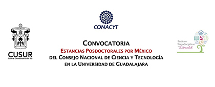 Estancias Posdoctorales por México del Conacyt en la Universidad de Guadalajara