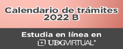 Estudia en línea en UDGVirtual, calendario de trámites 2022B