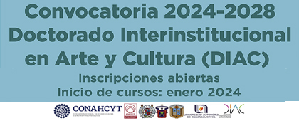 Cartel del Doctorado Interinstitucional en Arte y Cultura (DIAC), convocatoria 2024-2028