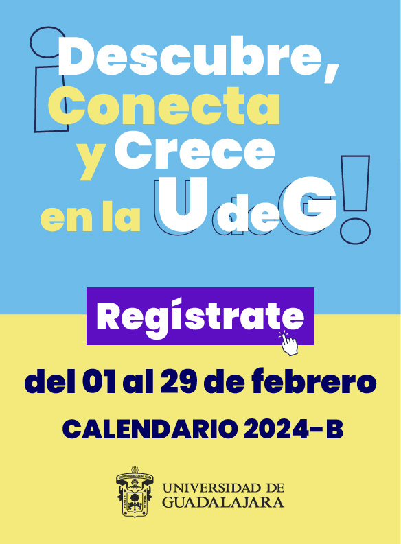 Cartel de ¡Descubre, conecta y crece en la UdeG! Calendario de trámites 2024-B