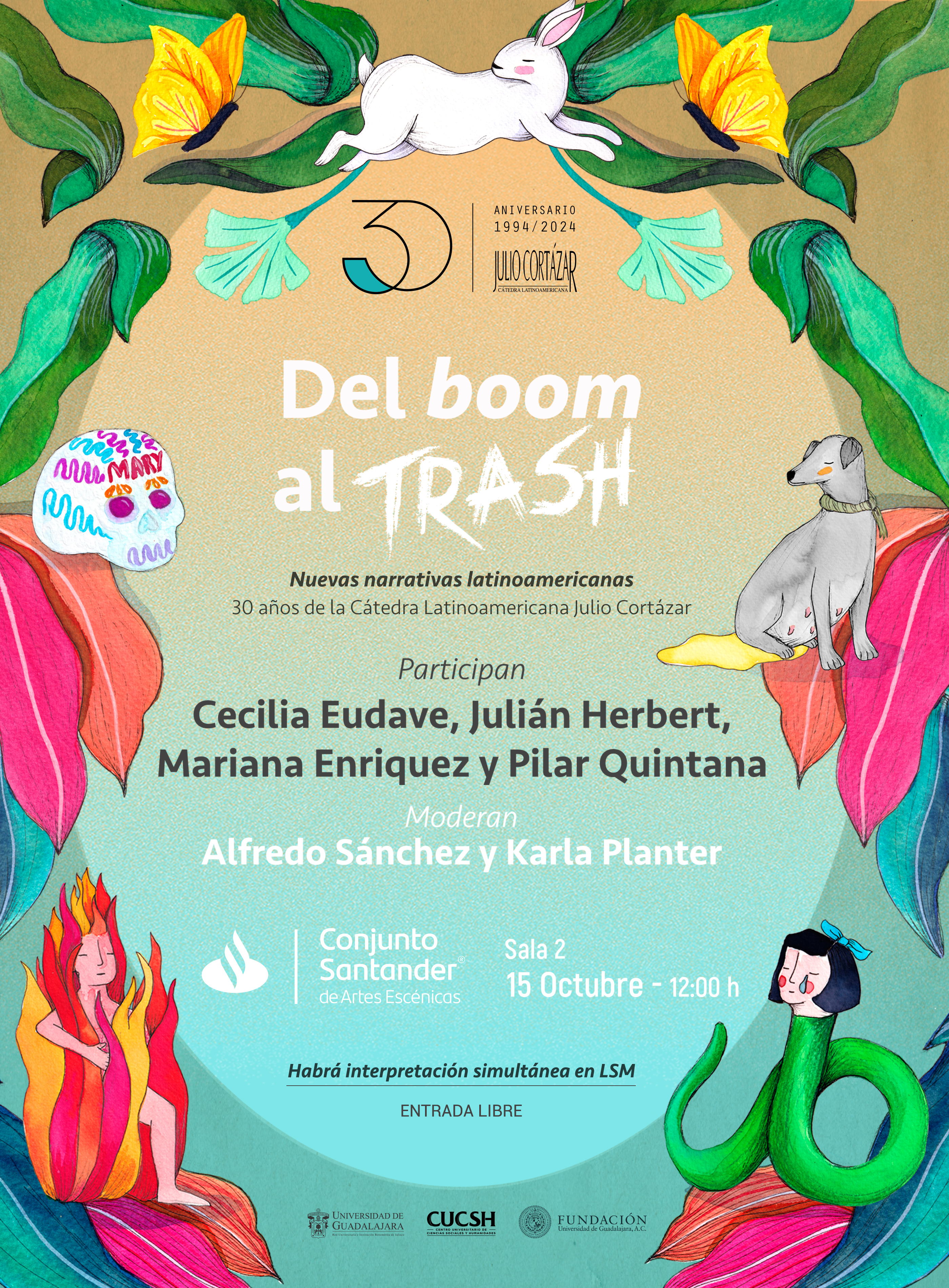 Mesa de diálogo: "Del boom al trash: nuevas narrativas latinoamericanas 30 años de la Cátedra Latinoamericana Julio Cortázar"