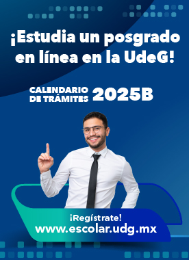 ¡Estudia un posgrado en línea en la UdeG! Calendario de trámites 2025B