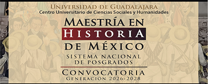 Cartel de la Maestría en Historia de México, generación 2026-2028