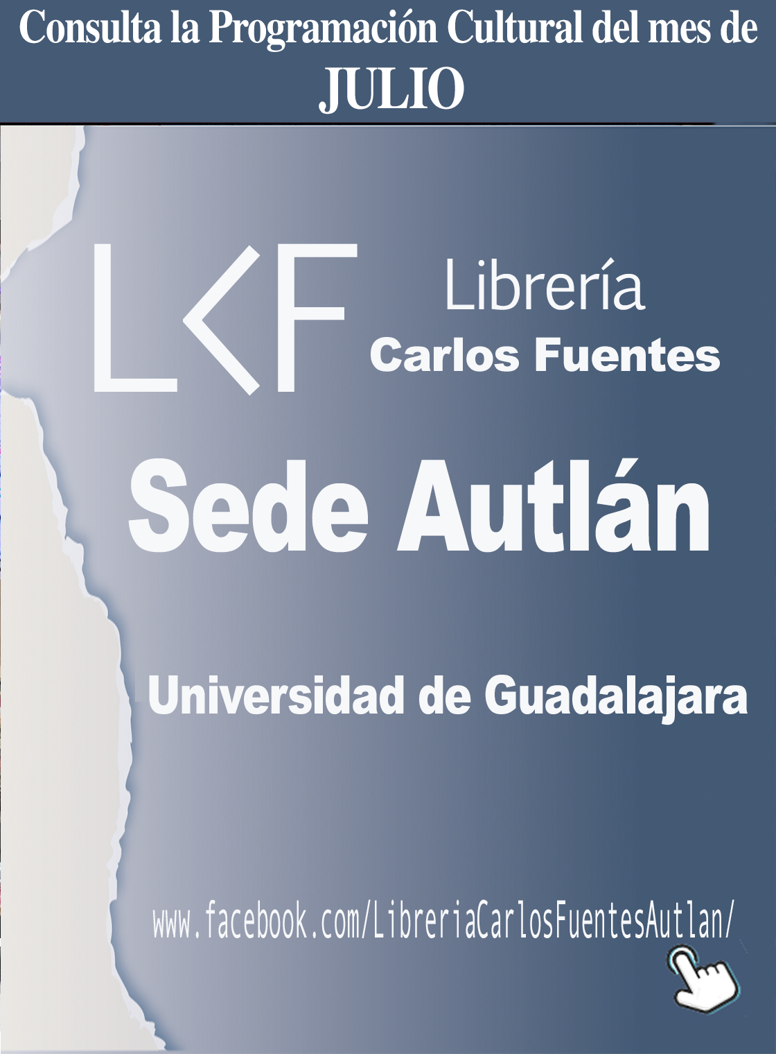 Banner de la Programación del mes de JULIO de la Librería Carlos Fuentes, sede Autlán de Navarro