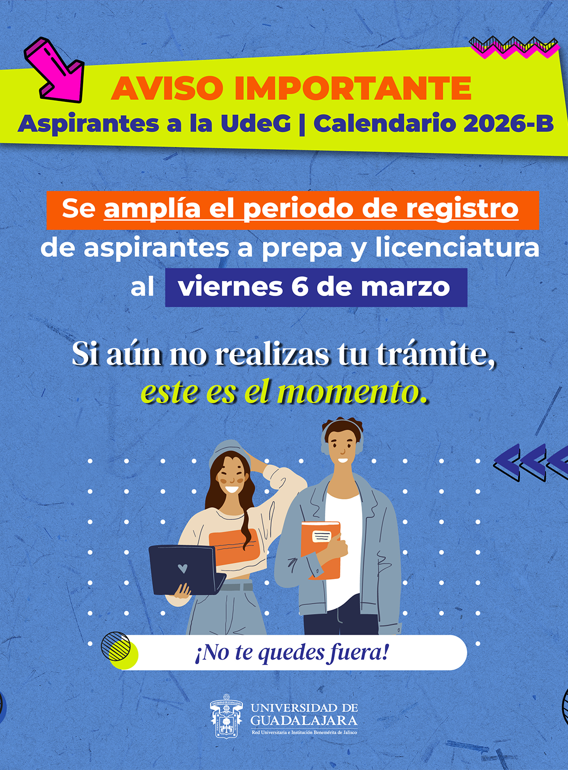 Banner Se amplía el periodo de registro de aspirantes a preparatoria y licenciatura se ha extendido hasta el viernes 6 de marzo
