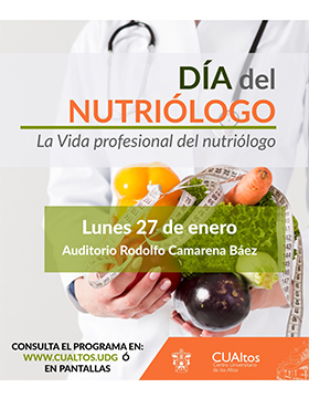 Día del nutriólogo. La vida profesional del nutriólogo a llevarse a cabo el 27 de enero a las 10:00 a 14:00 horas.