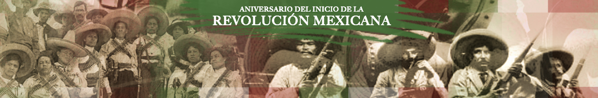 20 de noviembre de 1910 - 109 Aniversario del inicio de la Revolución Mexicana 20 de noviembre de 1910 - 109 Aniversario del inicio de la Revolución Mexicana