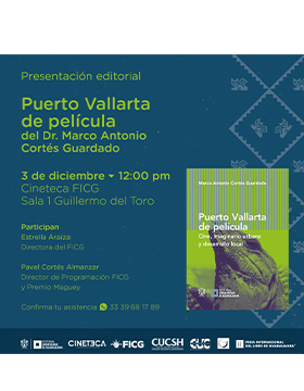 Presentación editorial: Puerto Vallarta de película, del doctor Marco Antonio Cortés Guardado.